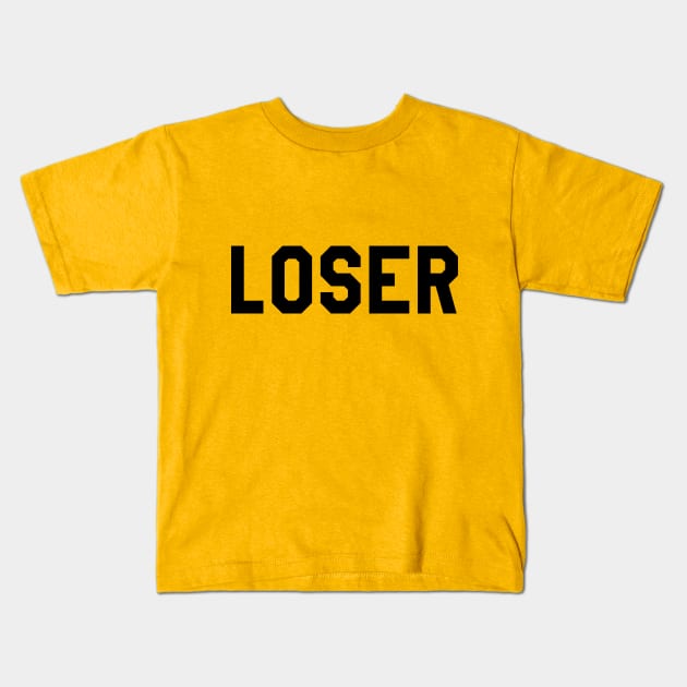 Loser - Loser - Kids T-Shirt | TeePublic